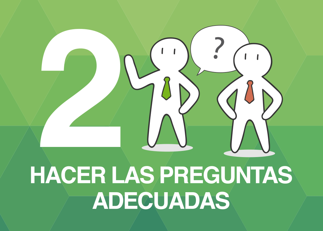 Hacer las preguntas adecuadas